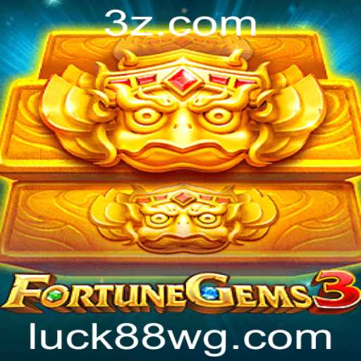Explorando o Mundo de FortuneGems3 e a Aventura com Luck88 Slot