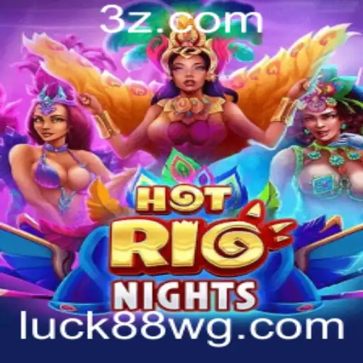 Descubra HotRioNights: A Inovadora Aventura no Slot Luck88
