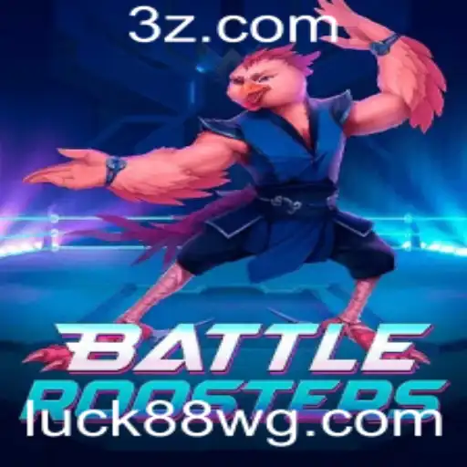 Explorando o Jogo BattleRoosters e as Emoções do luck88 Slot